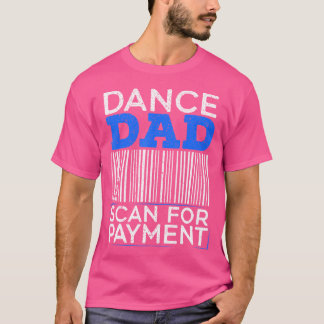 Camiseta For A Dancing Father