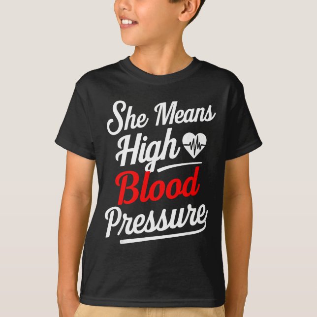 Camiseta For Couples _ She Means High Blood Pressure _ Funn (Frente)