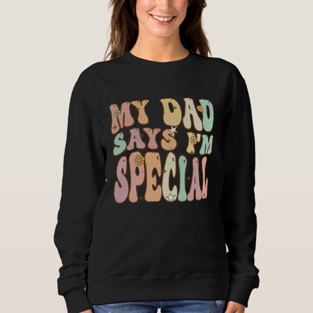 Camiseta For Sons And Daughters  My Dad Says I'm Special Gr (Frente)