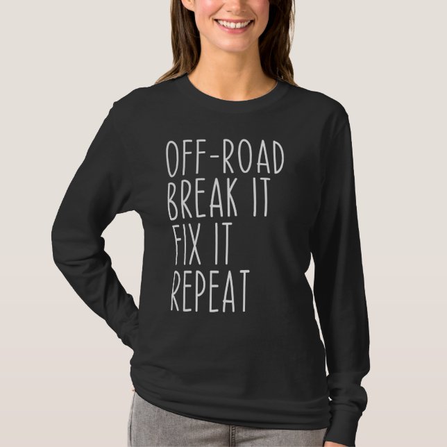 Camiseta Fora Da Estrada Quebre-O Corrige-O Novamente (Frente)