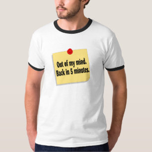 Camiseta Fora de minha parte traseira da mente em 5 minutos