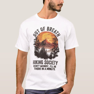 Camiseta Fora do Breath Hiking Society Não se preocupe Eu s
