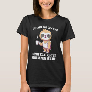 Camiseta Fora do caminho senão estala bochecha preguiça diz
