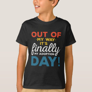 Camiseta Fora do meu caminho, finalmente é o dia da minha a