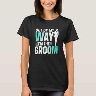 Camiseta Fora do meu caminho, sou o noivo da festa de despe