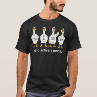 Camiseta Fora Para Monitorar Ativamente Dia de Teste Você C