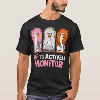 Camiseta Fora Para Monitorar Ativamente o Estado Divertido 