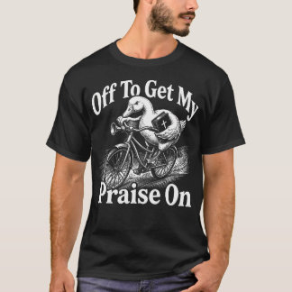 Camiseta Fora para obter meu louvor no Goose Jesus Cristão