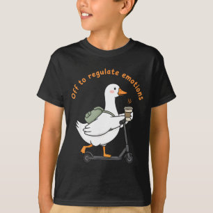 Camiseta Fora para regular emoções ganso engraçado de saúde