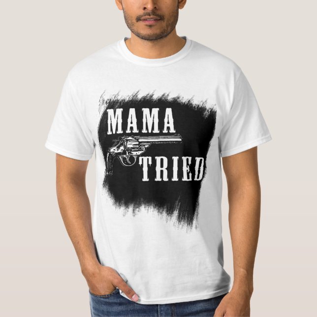 Camiseta foragido do país de Merle Abatido do Mama (Frente)