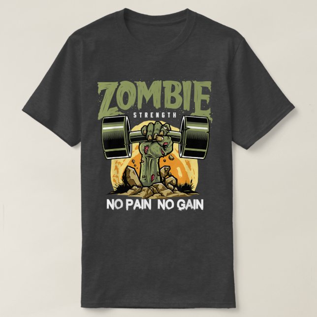 Camiseta Força Zombie Sem Divertimento De Dor Trabalhe No G (Frente do Design)