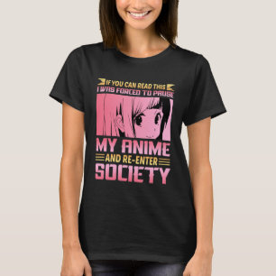 Camiseta Forçado A Pausar Meu Anime E A Entrar Na Sociedade