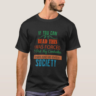 Camiseta Forçado A Pôr Meu Controlador No Humor Engraçado