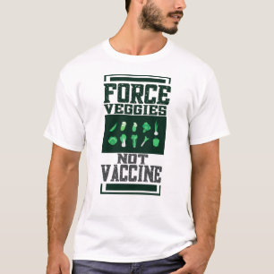 Camiseta Forçar vegetais não vacina