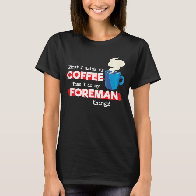 Camiseta Foreman e Café Apreciação Dizendo (Frente)
