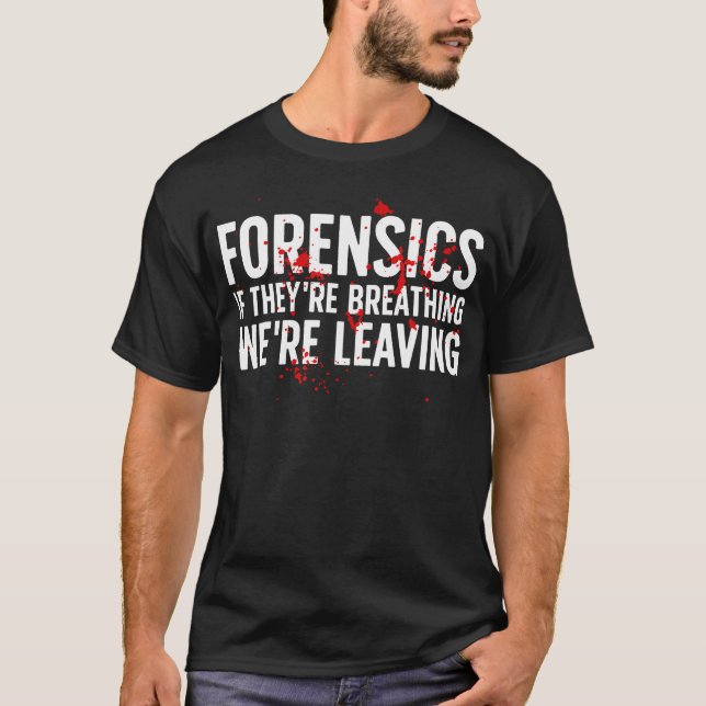 Camiseta Forensic Investigation Funny Forensic Science Inve (Frente)