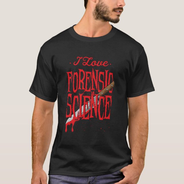 Camiseta Forensic Science For A Forensic Investigator (Frente)