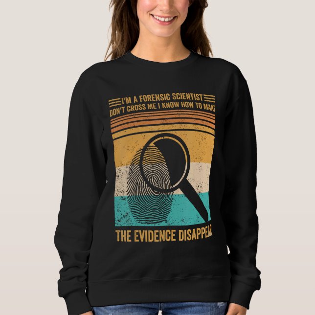 Camiseta Forensic Scientist Evidence Disappear Evidence Tec (Frente)
