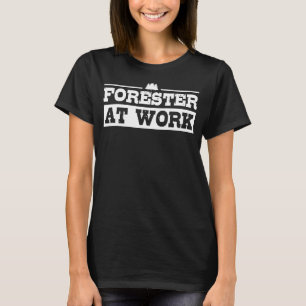 Camiseta Forestor No Trabalho Especialista Florestal Lover