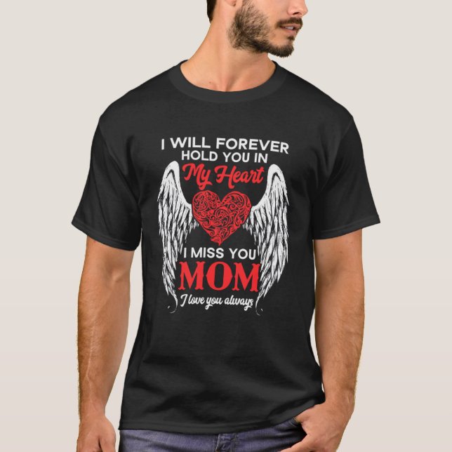 Camiseta Forever Hold My Mom In My Heart Always Missed Memo (Frente)