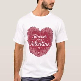 Camiseta  “Forever My Valentine”