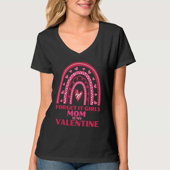 Camiseta Forget It Girls Mom Is My Valentine Toddler Boy Va (Frente)