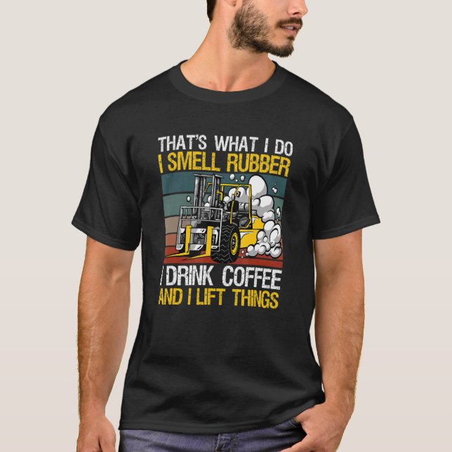 Camiseta Forklift Driver For A Warehouse Forklift Operator (Frente)