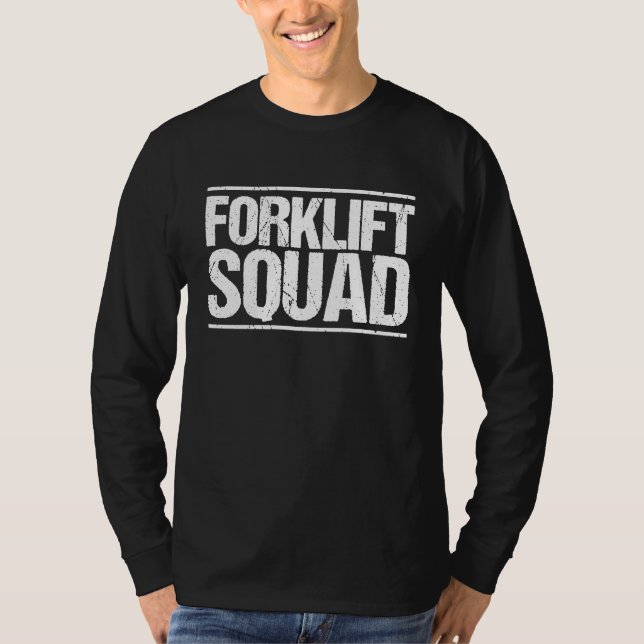 Camiseta Forklift Driver Forklift Squad Forklift Operator (Frente)