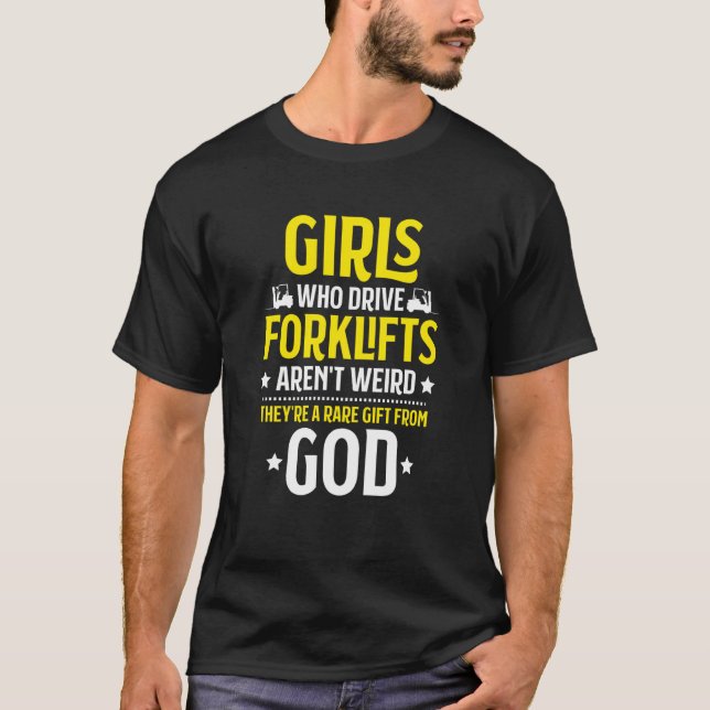 Camiseta Forklift Driver Girls Who Drive Forklifts Forklift (Frente)
