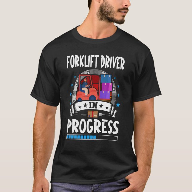 Camiseta Forklift Driver In Progress Trainee Student (Frente)