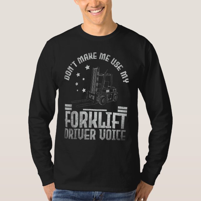 Camiseta Forklift Operator Don't make me use my Forklift Dr (Frente)