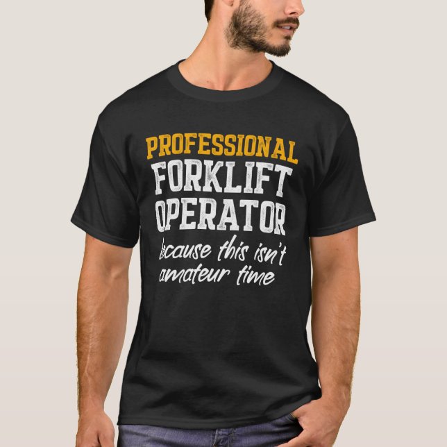 Camiseta Forklift Operator Professional  Driver (Frente)