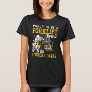 Camiseta Forklift Operator Proud To Be A Forklift Driver