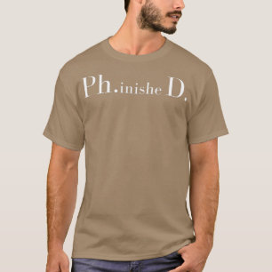 Camiseta Formando de Doutorado PhinisheD PhD Graduado 1