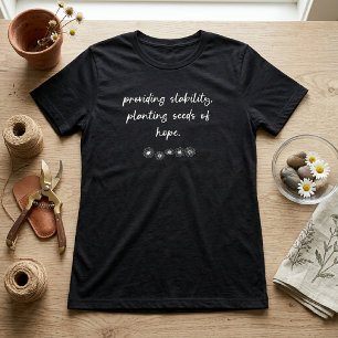 Camiseta Fornecendo Estabilidade, Plantando Sementes de Esp