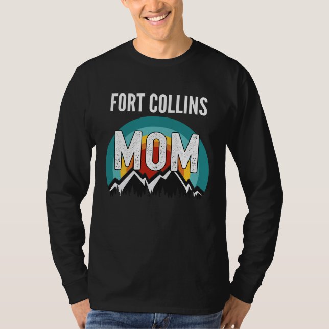 Camiseta Fort Collins Mom, Mothers Day 2021 Gift (Frente)