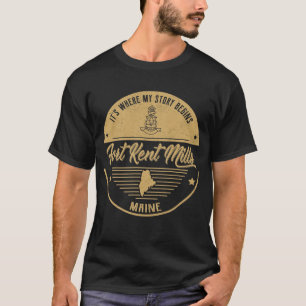 Camiseta Fort Kent Mills Maine É onde minha história começa