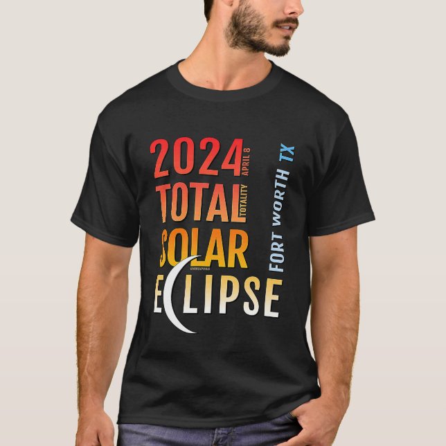 Camiseta Fort Worth Texas TX Total Eclipse Solar 2024 5 (Frente)