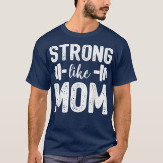 Camiseta Forte Como A Mãe Para Dia de as mães De Crianças