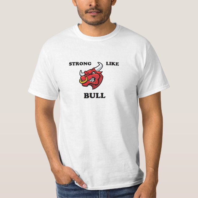 Camiseta Forte como Bull (Frente)