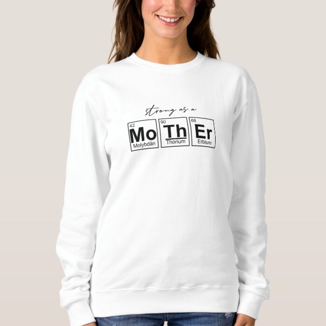 Camiseta Forte Como Mãe Dando Mesa Periódica À Mãe (Frente)