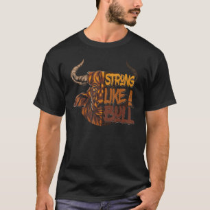 Camiseta Forte Como Um Bodybuilding Touro