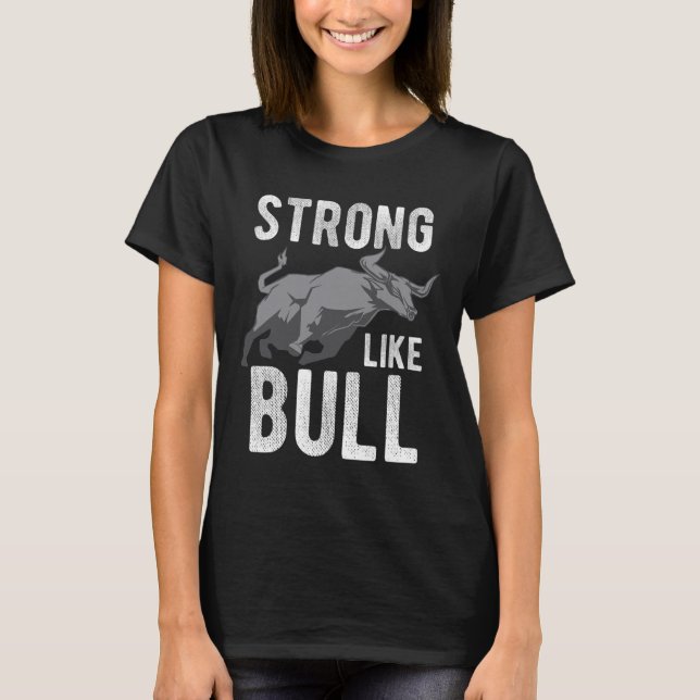 Camiseta Forte Como Um Bodybuilding Touro Poderoso 2 (Frente)