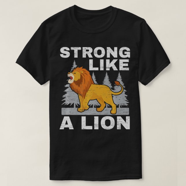 Camiseta Forte Como Um Lion Lover Safari Animal Zo (Frente do Design)