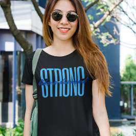 Camiseta Forte como uma citação motivacional