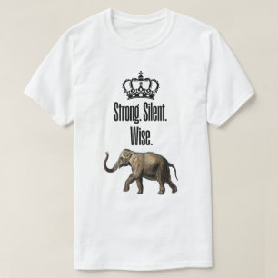 Camiseta Forte. Silencioso. Sábio