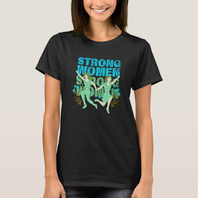 Camiseta Fortes Mulheres Fortes Empoderamento Feminista Fem (Frente)