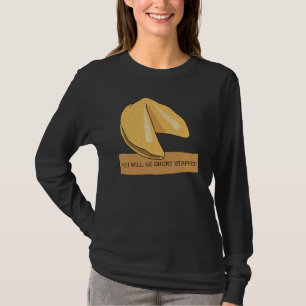 Camiseta Fortune Cookie, Você Vai Ficar Com Baixo Pessoal