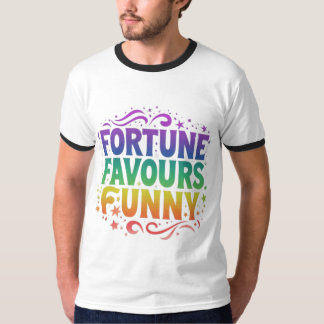 Camiseta Fortune favorece encantador: sorte com risada"