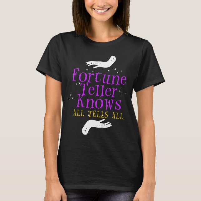 Camiseta Fortune Teller Knows Tells All Crystal Ball Tarot  (Frente)